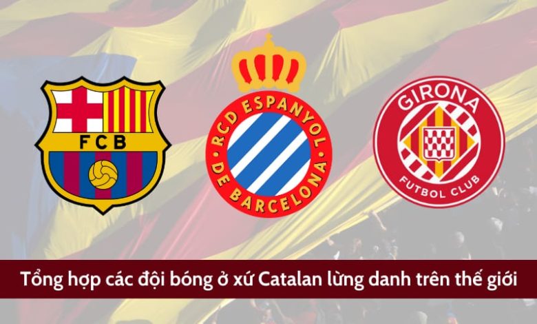 các đội bóng ở xứ Catalan